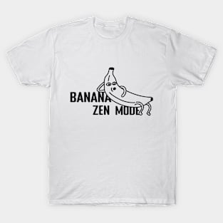 Banana zen mode T-Shirt